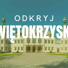 Najpiękniejsze miejsca w świętokrzyskim, które musisz zobaczyć