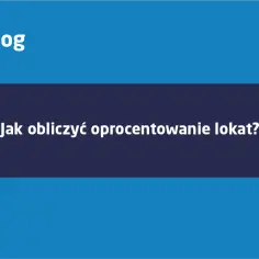 Oprocentowanie w skali roku - co to znaczy i jak wpływa na finanse