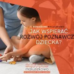 Poznaj skuteczne sposoby na wspieranie rozwoju poznawczego dziecka