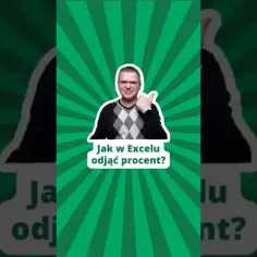 Jak w Excelu odjąć procent i uniknąć typowych błędów w obliczeniach