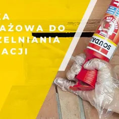 Jak używać pianki montażowej niskoprężnej, aby uniknąć błędów?
