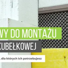 Jak montować listwy do folii kubełkowej, by uniknąć błędów w izolacji