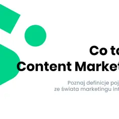 Content marketing co to? Poznaj kluczowe strategie i korzyści