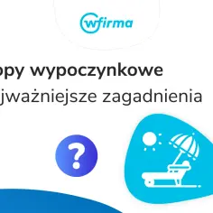 Urlopy wypoczynkowe – najważniejsze zagadnienia. Dowiedz się, ile urlopu może dysponować pracodawca, i poznaj kluczowe kwestie związane z odpoczynkiem.