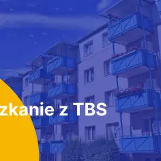 Mieszkania TBS co to jest? Poznaj ich korzyści i zasady działania
