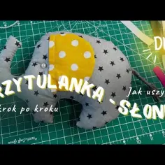 Jak uszyć szmatkę przytulankę, aby była bezpieczna i wyjątkowa