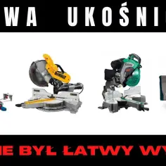 Jak wybrać idealną piłę ukośnicę z posuwem, aby uniknąć błędów?