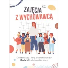 Wychowawca klasy 6: Gotowe scenariusze, karty pracy, inspiracje