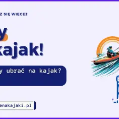 Jakie buty na kajaki wybrać, aby uniknąć nieprzyjemności?