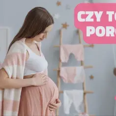 Kiedy jechać do porodu? 5 kluczowych objawów - poradnik
