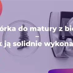 Powtórka z biologii do matury: mikroskop, probówka i szalka Petriego. Jak solidnie ją wykonać?