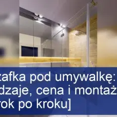 Jak zbudować szafkę pod umywalkę i uniknąć najczęstszych błędów