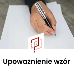 Dłoń pisze długopisem na białej kartce. Dowiedz się, jak napisać upoważnienie, korzystając z gotowego wzoru.