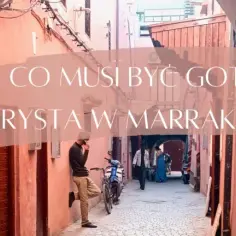 Marrakesz czy jest bezpiecznie? Odkryj prawdziwe zagrożenia dla turystów