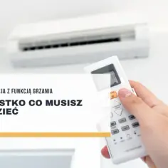 Jaki klimatyzator do ogrzewania domu? Oto modele, które naprawdę działają