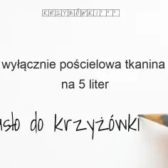 Wygładza pościel krzyżówka – odkryj odpowiedź na trudne hasło
