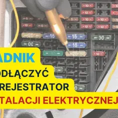 Jak podłączyć wideorejestrator do bezpieczników - uniknij problemów z instalacją