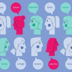 Ilustracja przedstawia głowy ludzi z dymkami, w których pojawia się slang młodzieżowy: "essa", "dzban", "boomer", "baza", "naura", "sztos", "cringe", "masno", "spanko", "kozak".