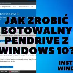 Jak pobrać Windows 10 na pendrive i uniknąć problemów z instalacją