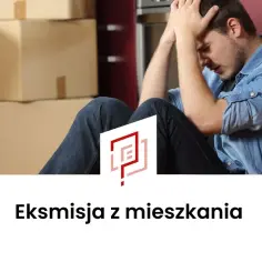 Skuteczne odwołanie od eksmisji: wzór pisma i ochrona przed "brukiem"