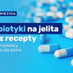 Jakie są dobre probiotyki? Klucz do zdrowia wewnątrz i na zewnątrz