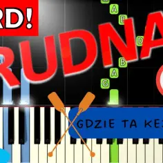 Nuty na pianino do Gdzie ta keja w różnych poziomach trudności