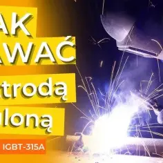 Jak spawać spawarka inwertorowa - proste techniki i bezpieczeństwo