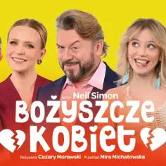 Bożyszcze Kobiet, komedia Neila Simona, to jedne z najlepszych sztuk teatralnych w Warszawie. Premiera w lutym 2026.