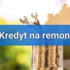 Kredyt na remont mieszkania co obejmuje - co możesz sfinansować?