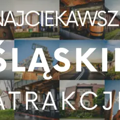 Śląsk: Atrakcje, które zaskoczą! Od UNESCO po Polskie Malediwy