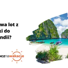 Ile trwa lot Warszawa Tajlandia? Zaskakujące czasy przelotu i layoverów