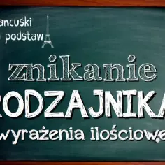 Wyrażenia ilościowe francuski – jak je stosować i unikać błędów