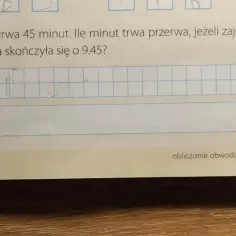 Fragment zadania matematycznego z podręcznika, dotyczące obliczania czasu lekcji i przerw.
