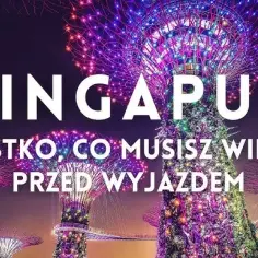 Czy w Singapurze jest bezpiecznie? Oto, co musisz wiedzieć przed podróżą