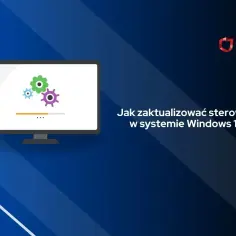 Grafika przedstawia monitor z ikonami kół zębatych i paskiem postępu, z tekstem "Jak zaktualizować sterowniki w systemie Windows 10?".