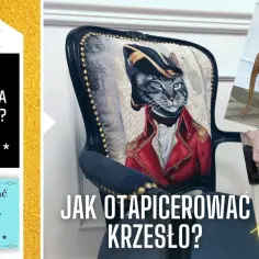 Jak tapicerować krzesła - proste kroki, aby ożywić swoje meble