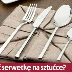Jak ułożyć sztućce na stole w serwetce, by zachwycić gości