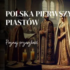 Polska pierwszych Piastów: królewski ślub i dawne przedmioty. Poznaj przeszłość.
