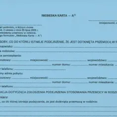 Niebieska karta - formularz zgłoszenia podejrzenia przemocy w rodzinie. Zawiera dane osoby, miejsca zamieszkania i pobytu.