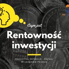 Rentowność inwestycji: Jak nie stracić pieniędzy i osiągnąć zysk w 5 krokach