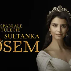 Ile jest odcinków wspaniałe stulecie sułtanka kosem? Sprawdź teraz!