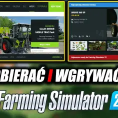Jak wgrac mody do FS22 i uniknąć problemów z grą