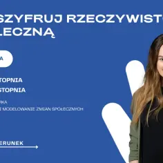 Rozszyfruj rzeczywistość społeczną! Socjologia otwiera drzwi do kariery w e-gospodarce i modelowaniu zmian społecznych. Jakie są perspektywy dla osób z wykształceniem socjologicznym?