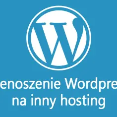 Jak przenieść stronę WordPress na inny serwer bez problemów?