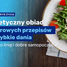 Co zjeść na obiad fit? 10 zdrowych przepisów, które zachwycą smakami