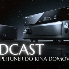 Jaki amplituner do kina domowego - prosty poradnik wyboru parametrów
