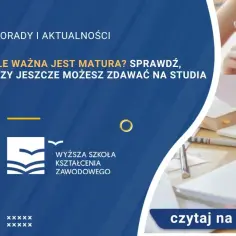 Ile ważna jest matura na studia? Kluczowe informacje, które musisz znać