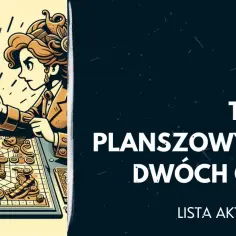 Ranking gier planszowych dla 2 osób: najlepsze tytuły na wspólny wieczór