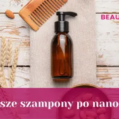 Jakie kosmetyki po nanoplastii pomogą zachować piękne włosy?
