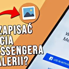 Jak szybko i bezpiecznie pobrać wszystkie zdjęcia z Messengera na swoje urządzenie
